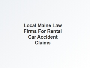 Finding Legal Help for Rental Car Accidents in Maine
